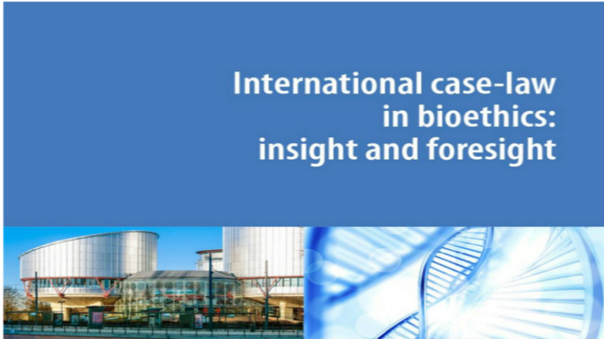 Séminaire de haut-niveau sur la jurisprudence internationale en matière de bioéthique : aperçu et perspectives, 5 décembre 2016, Strasbourg