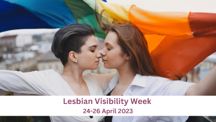 Lesbian Visibility Week: 24-26 April