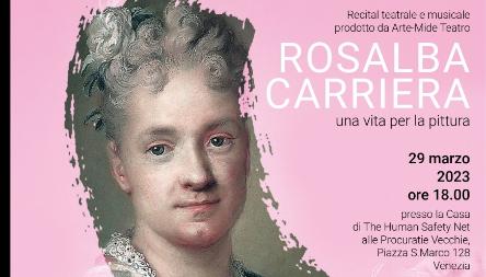 “Rosalba Carriera a life dedicated to painting” goes on stage to celebrate International Women’s Day
