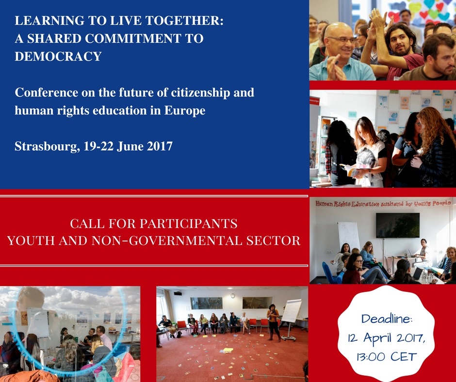 “Learning to live together: a shared commitment to democracy – Conference on the future of Citizenship and Human Rights Education in Europe” (Strasbourg, 19-22 June 2017)