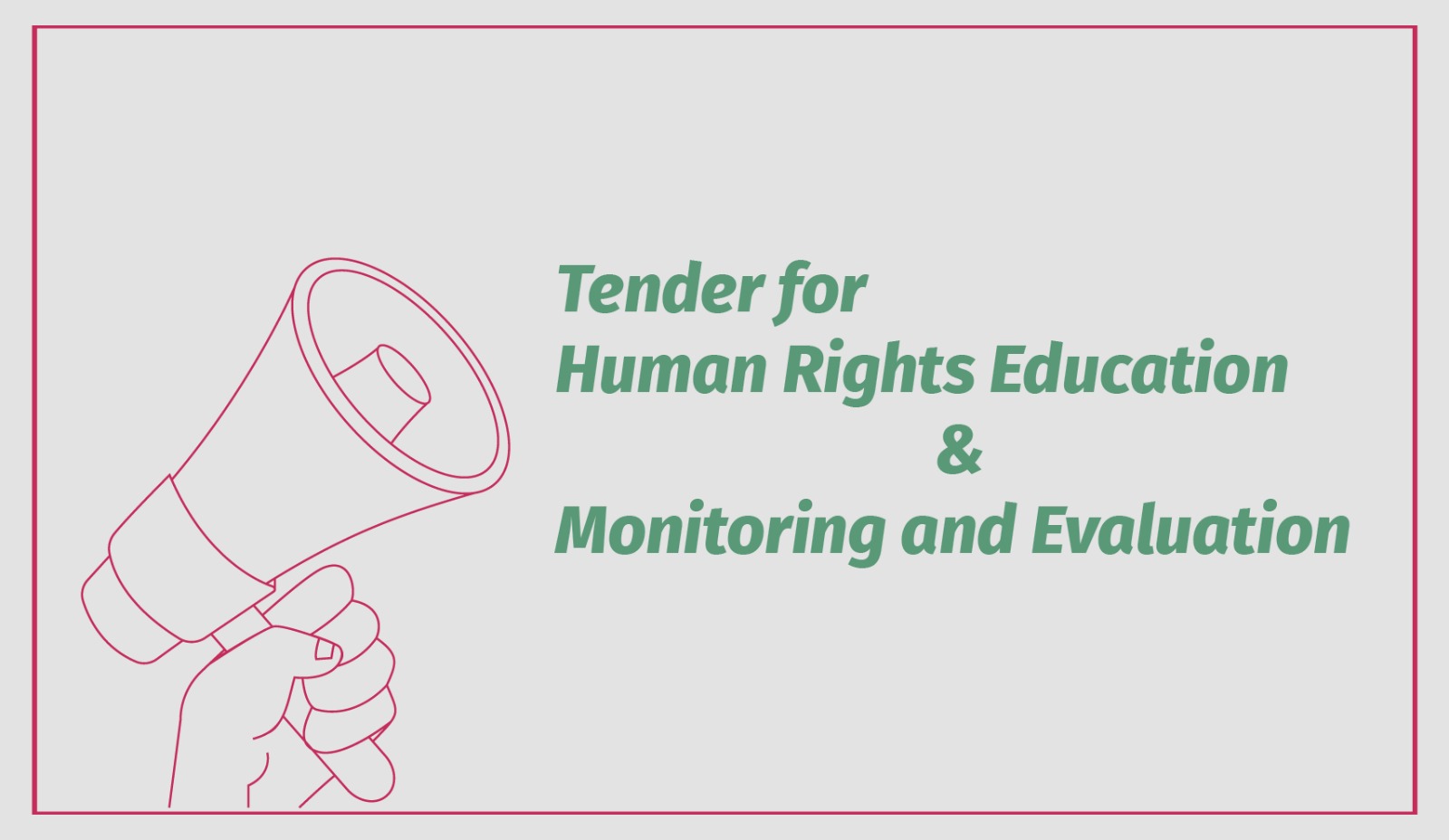 მოწვევა ტენდერზე - ადამიანის უფლებათა სწავლება; მონიტორინგი და შეფასება