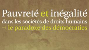 Poverty and Inequality in Societies of Human Rights: paradox of democracies Poverty and Inequality in Societies of Human Rights: paradox of democracies