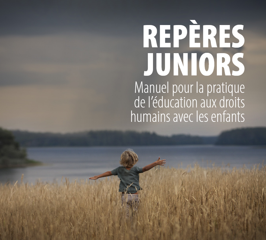 Repères Juniors, Manuel pour la pratique de l’éducation aux droits humains avec les enfants