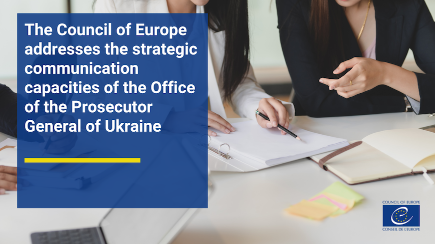 The Council of Europe addresses the strategic communication capacities of the Office of the Prosecutor General of Ukraine