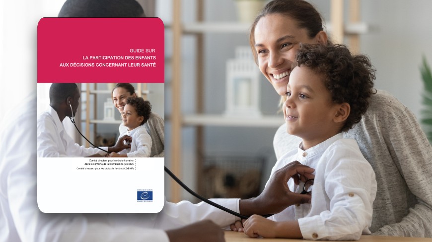 Nouveau Guide du Conseil de l’Europe sur la participation des enfants aux décisions concernant leur santé