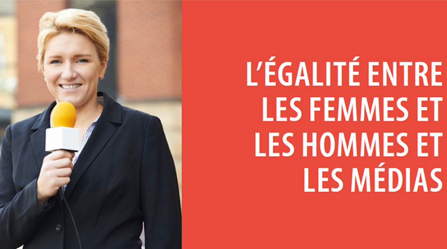 Le Conseil de l'Europe publie un nouveau rapport sur l'égalité entre les femmes et les hommes et les médias