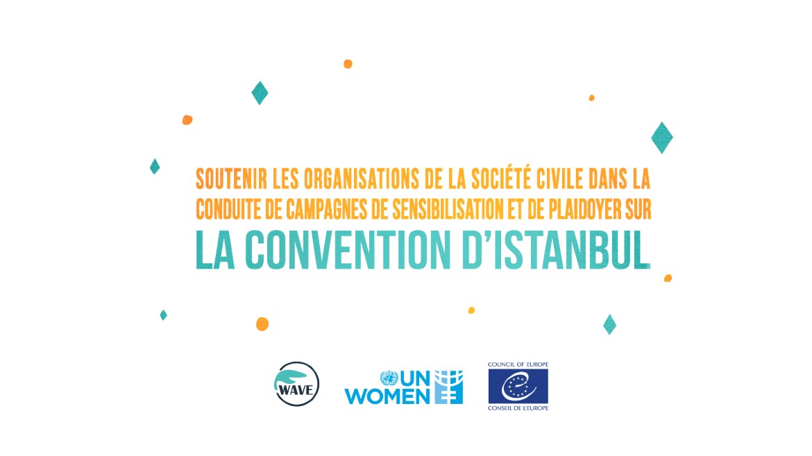 Campagnes de communication et de plaidoyer sur la Convention d’Istanbul : Résultats de l'appel à projets pour les organisations de la société civile