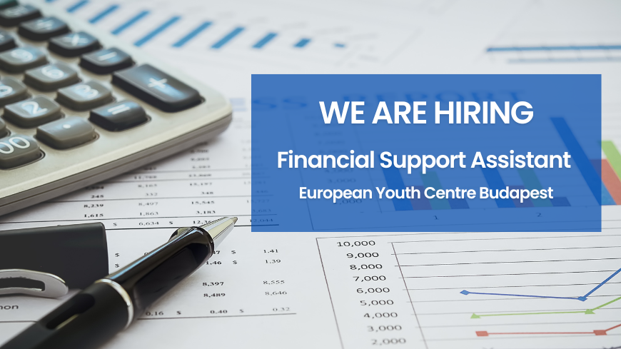 Vacancy notice - Financial Support Assistant - European Youth Centre Budapest