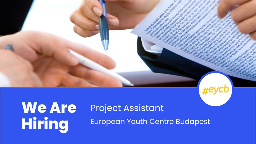 Vacancy notice - Project Assistant - European Youth Centre Budapest