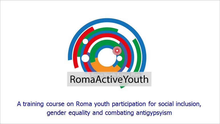 CALL FOR PARTICIPANTS: RomaActiveYouth - A training course on Roma youth participation for social inclusion, gender equality and combating antigypsyism