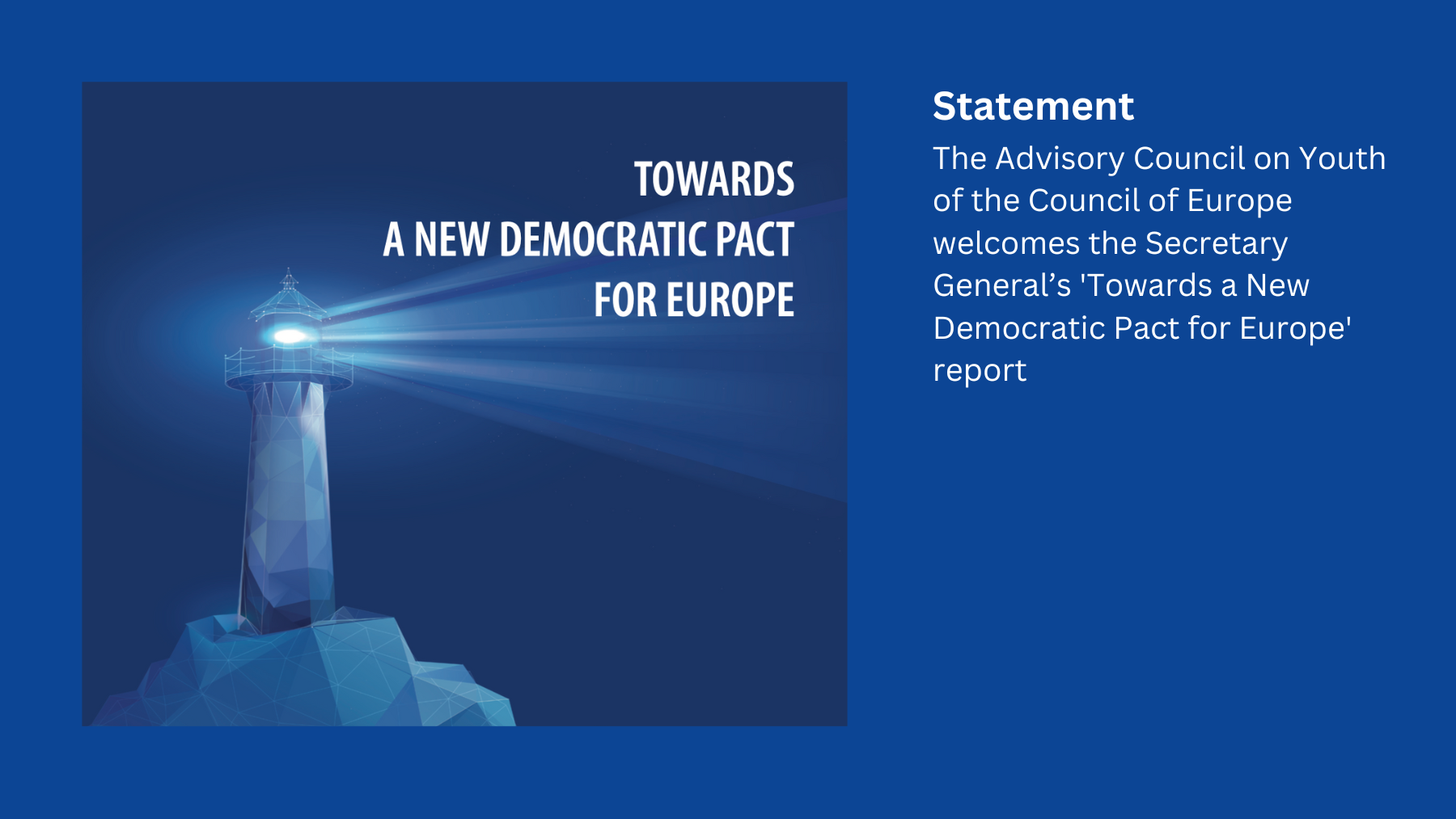 The Advisory Council on Youth welcomes the Secretary General’s 'Towards a New Democratic Pact for Europe' report