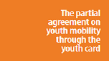 L’Accord partiel sur la mobilité des jeunes par la Carte Jeunes