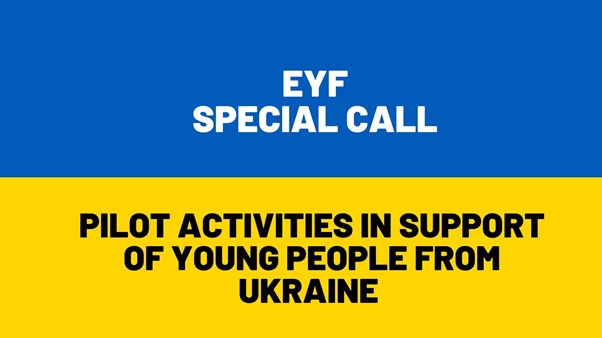 New: special call for pilot activities in support of young people from Ukraine 