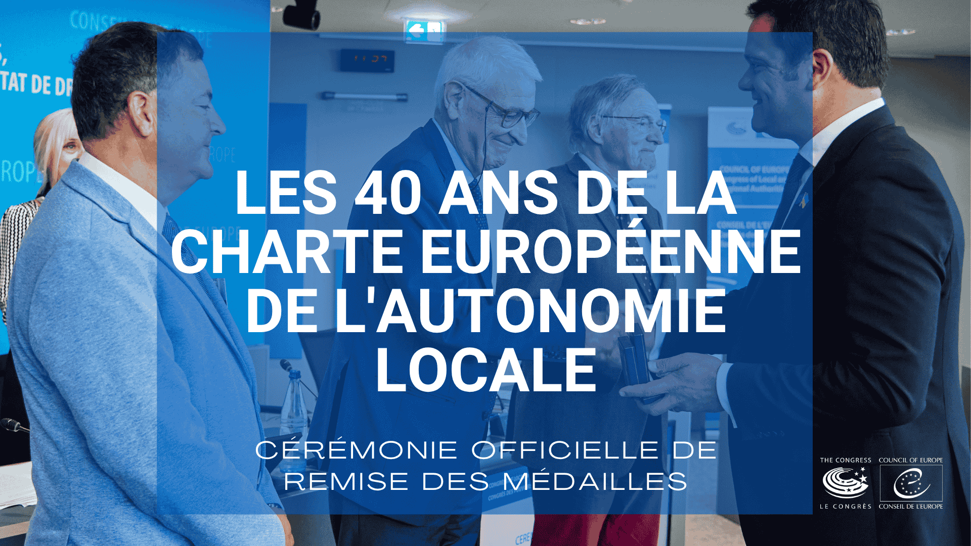 La Charte européenne de l'autonomie locale - Cérémonie officielle de remise des médailles