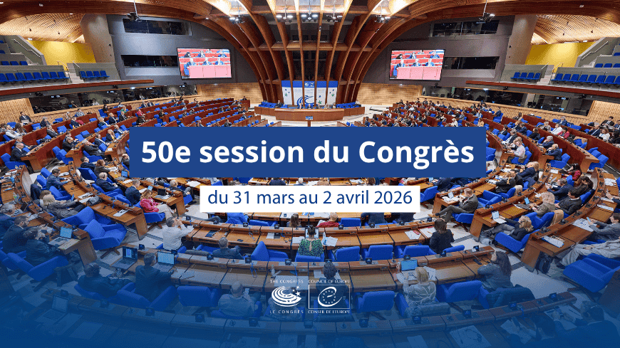 50e session du Congrès : nouvelle direction, reconstruction de l’Ukraine, démocratie locale en Géorgie, intégrité des élections locales, violences à l’encontre des élus et droits sociaux au niveau local