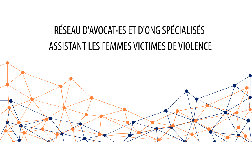 Deuxième webinaire du réseau d’avocat·es et d’ONG spécialisés venant en aide aux femmes victimes de violence