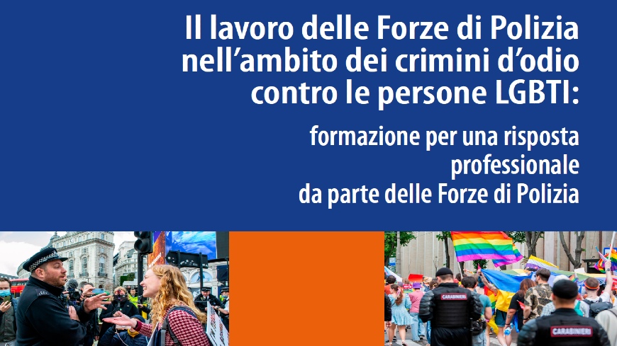 Italian adaptation of the training manual “Policing Hate Crime against LGBTI Persons: Training for a Professional Police Response” now available!