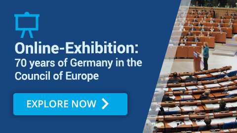 Link to Online-Exhibition: 70 years of Germany in the Council of Europe