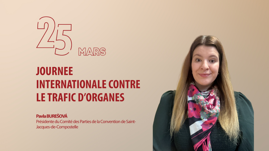 #EndOrganTraffickingDay : message de Pavla BUREŠOVÁ, présidente du Comité de Saint-Jacques-de-Compostelle