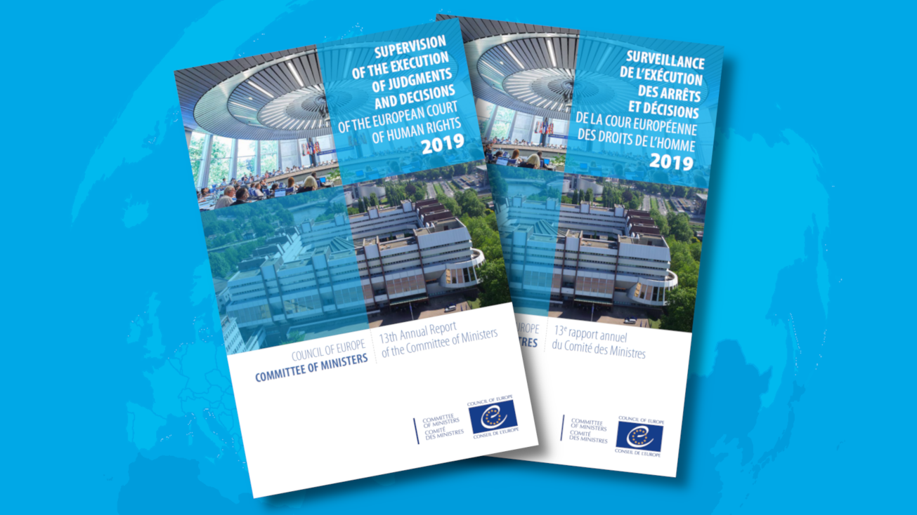 Surveillance de l’exécution des arrêts de la Cour européenne - Le rapport annuel 2019 montre des progrès importants, mais des défis demeurent.