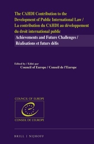 The CAHDI Contribution to the Development of Public International Law: Achievements and Future Challenges