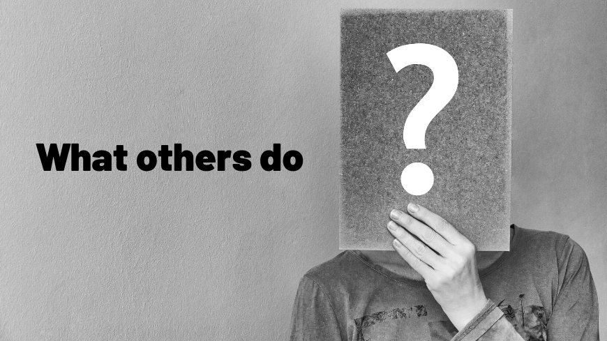 What others do
