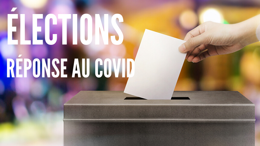 Elections : réponse au COVID