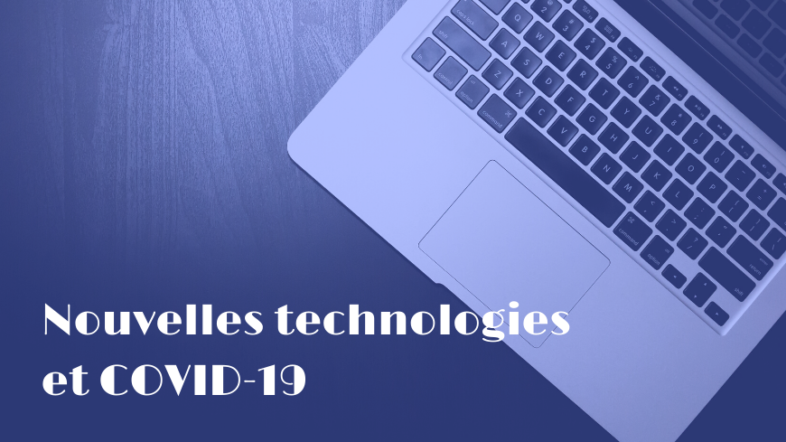 Nouvelles technologies et COVID-19