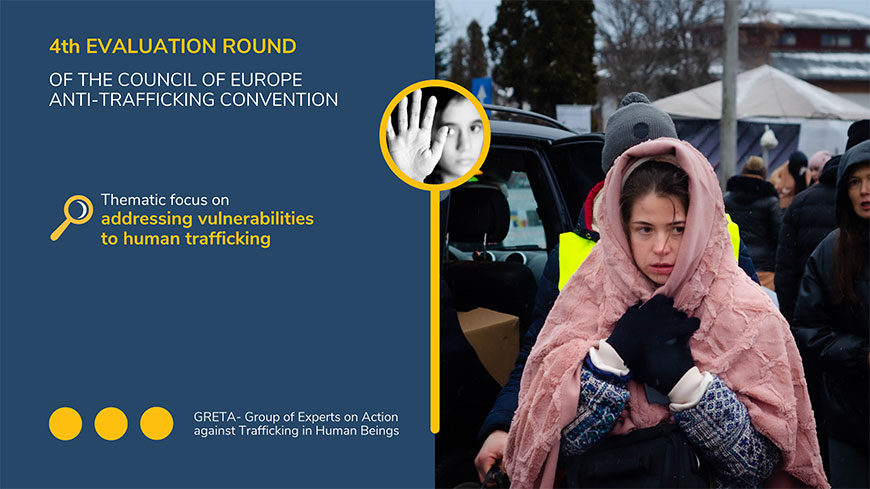 Le GRETA lance le quatrième cycle d'évaluation de la Convention anti-traite, avec un focus thématique sur la lutte contre les vulnérabilités à la traite des êtres humains