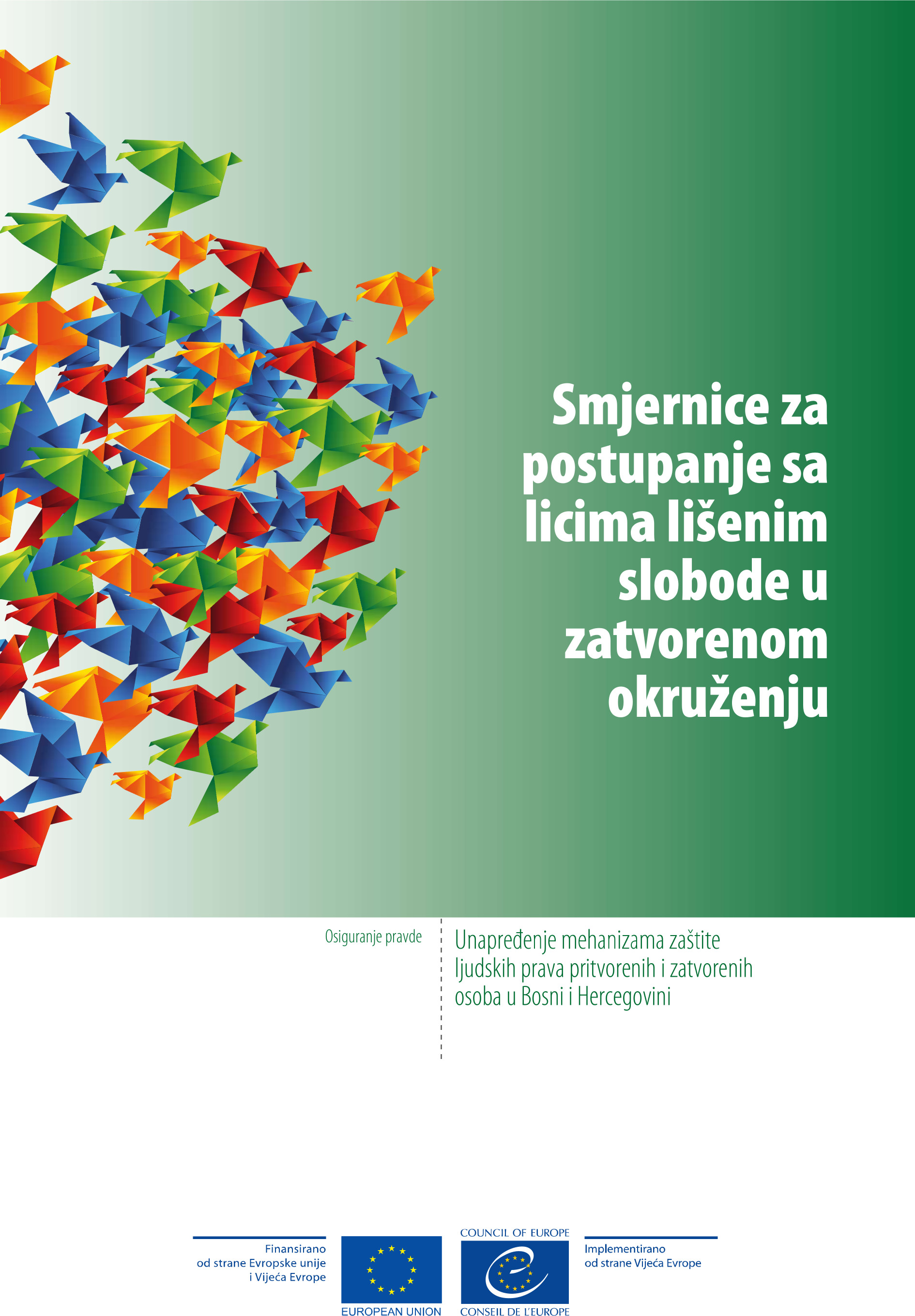 Smjernice za postupanje sa licima lišenim slobode u zatvorenom okruženju (sažetak)