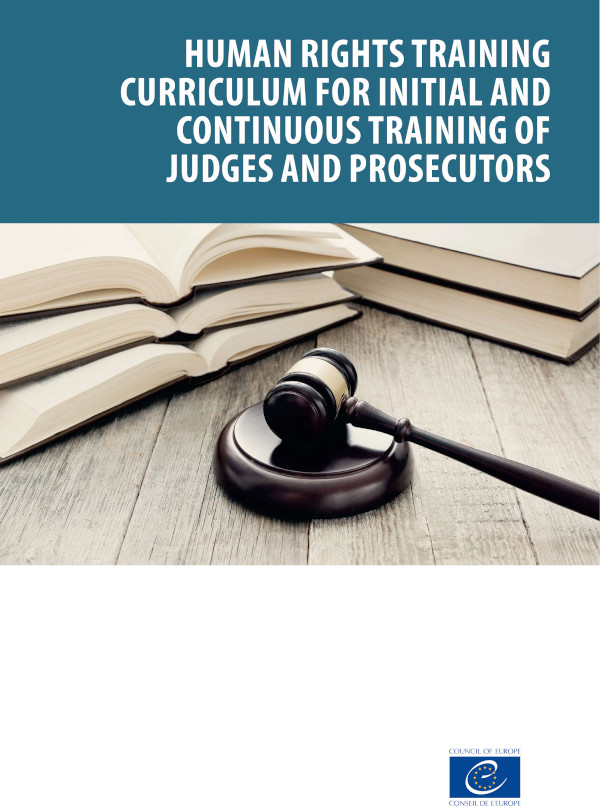 Human rights training curriculum for initial and continuous training of judges and prosecutors