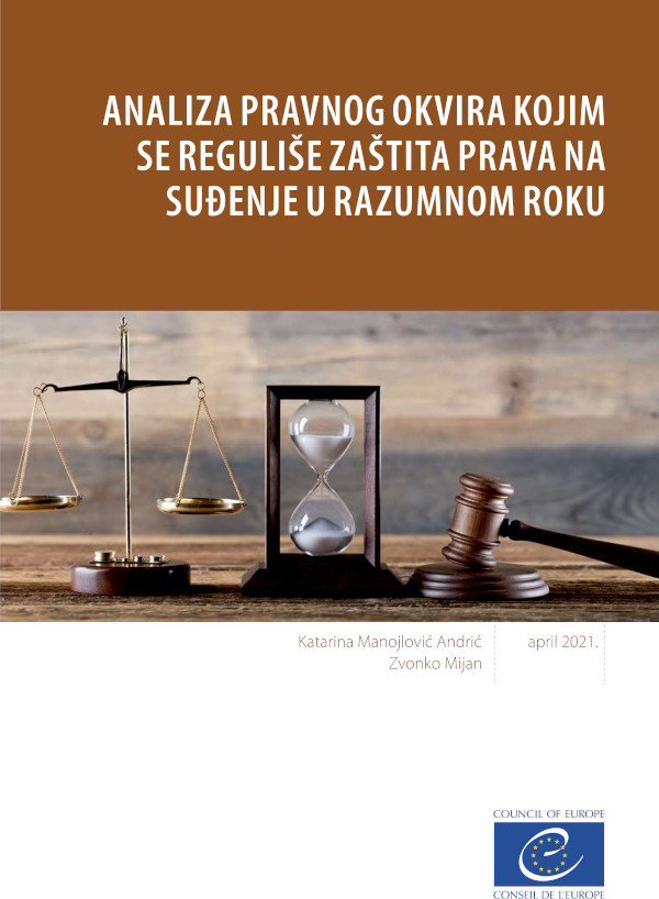 Analiza pravnog okvira kojim se reguliše zaštita prava na suđenje u razumnom roku