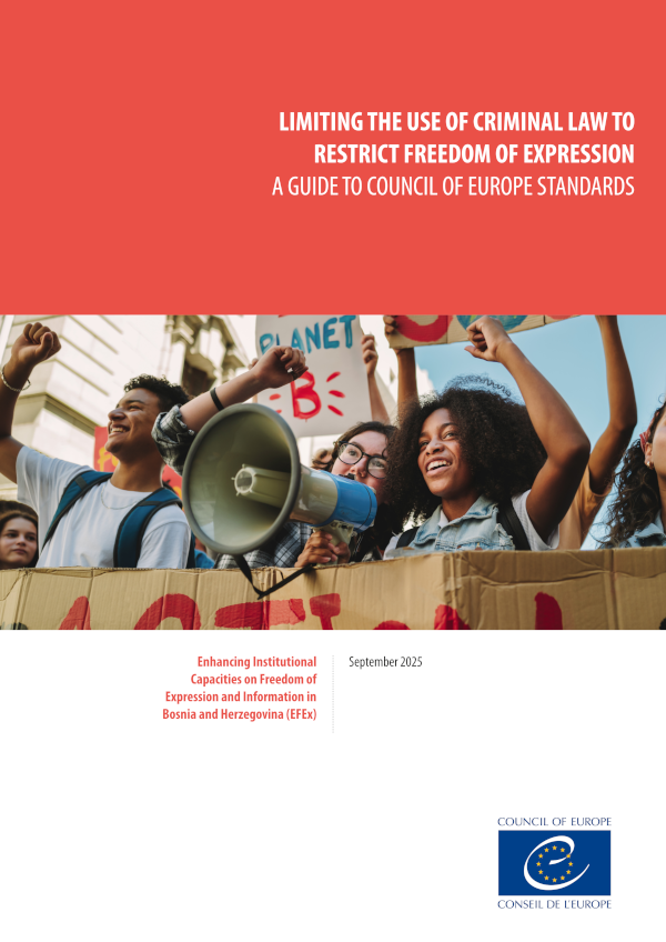 Limiting the Use of Criminal Law to Restrict Freedom of Expression: A Guide to Council of Europe standards