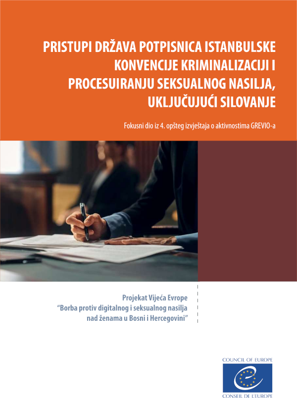 Pristupi država potpisnica Istanbulske konvencije kriminalizaciji i procesuiranju seksualnog nasilja, uključujući silovanje (Fokusni dio iz 4. opšteg izvještaja o aktivnostima GREVIO-a)