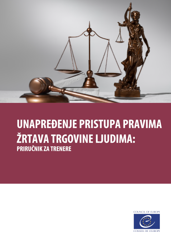 Unapređenje pristupa pravima žrtava trgovine ljudima - Priručnik za trenere sa dodacima