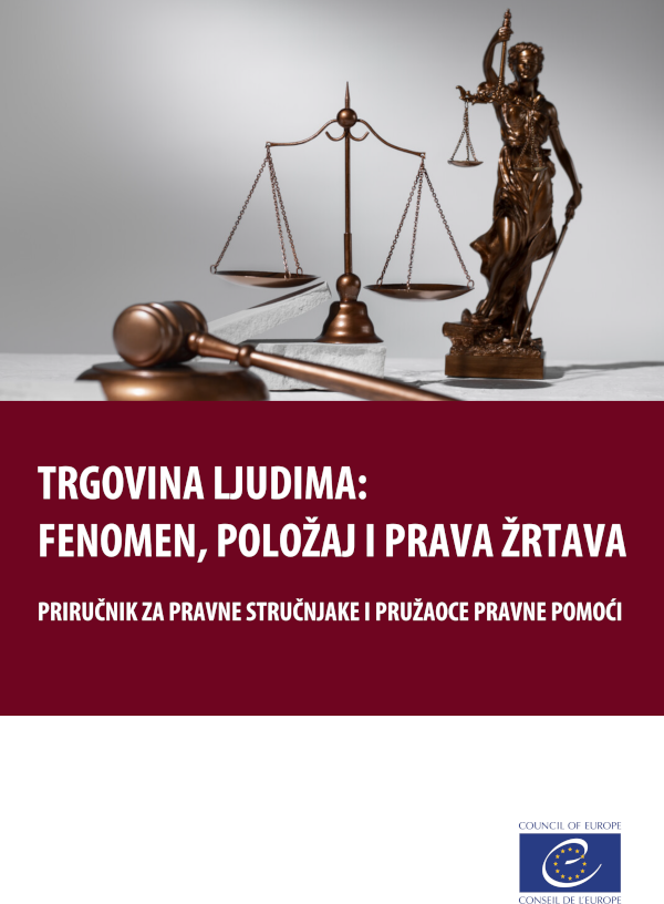 Trgovina ljudima: Fenomen, položaj i prava žrtava; priručnik za pravne stručnjake i pružaoce pravne pomoći