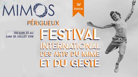 Mimos - Festival International des Arts du Mime et du Geste de Périgueux - 36ème édition du festival MIMOS, du 23 au 28 juillet 2018