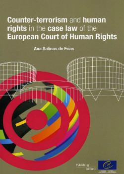 Counter-terrorism and human rights in the case-law of the European Court of Human Rights