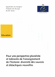 Pour une perspective pluraliste et tolérante de l'enseignement de l'histoire : diversité des sources et didactiques nouvelles
