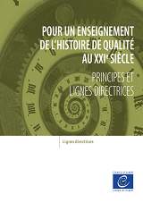 Pour un enseignement de l’histoire de qualité au XXIe siècle - Principes et lignes directrices