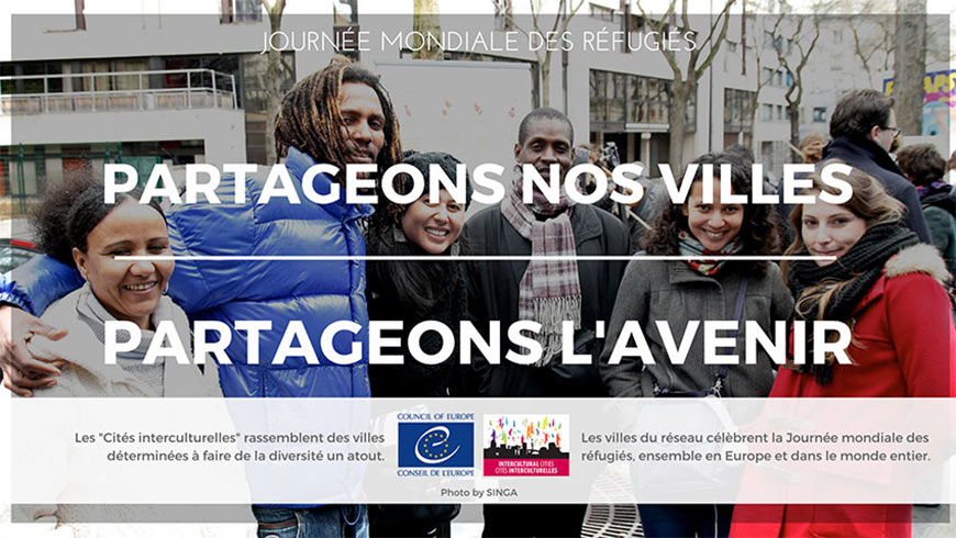 Journée Mondiale des Réfugiés : « Partageons nos villes - Partageons l’avenir »