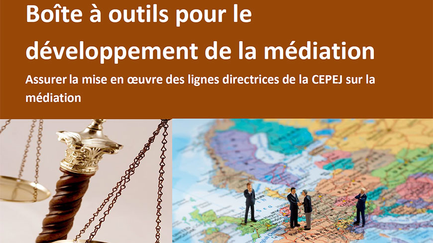 La CEPEJ adopte une boîte à outils pour renforcer la mise en œuvre des lignes directrices de la CEPEJ sur la médiation