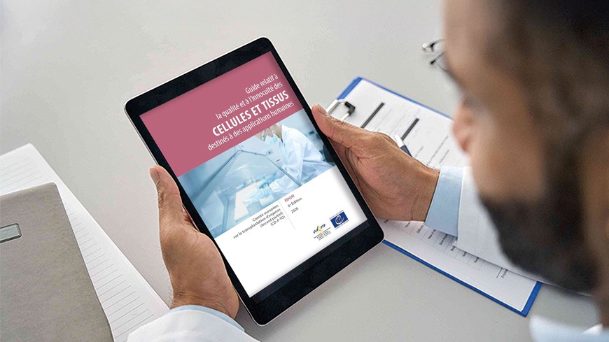 EDQM releases a new edition of the Tissues & Cells Guide, providing state-of-the-art guidance for healthcare professionals