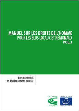 Manuel sur les droits de l'homme pour les élus locaux et régionaux – volume sur l’environnement et développement durable (2022)