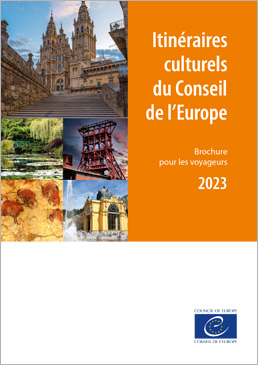 Itinéraires culturels du Conseil de l’Europe - Brochure pour les voyageurs (2024)  (in French)