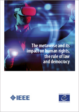 The Metaverse and its impact on Human Rights, Rule of Law and Democracy - Full report (2024)