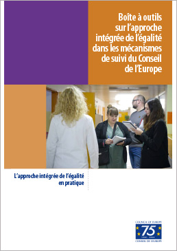 Boite à outils - Approche intégrée de l'égalité dans les mécanismes de suivi du Conseil de l'Europe : L'approche intégrée de l'égalité en pratique (2024)