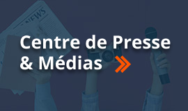 Accéder au Centre de Presse & Médias
