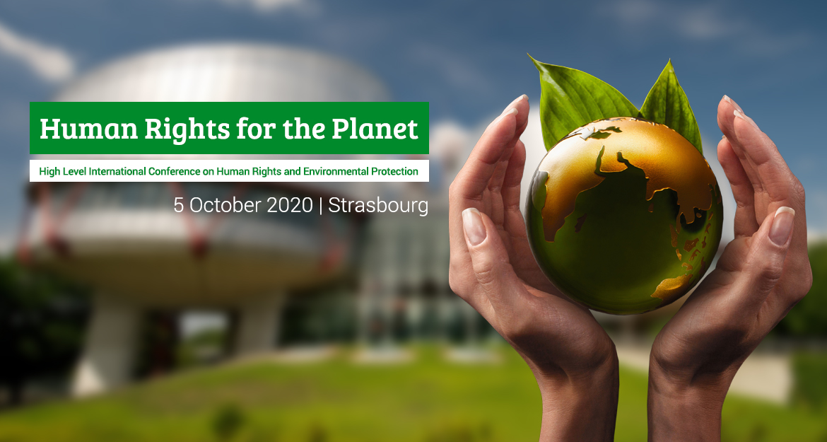 International Conference on Human Rights and Environmental Protection Human Rights for the Planet 5 October 2020