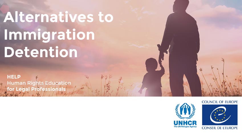 Alternatives to immigration detention: Council of Europe and UNHCR launch new course